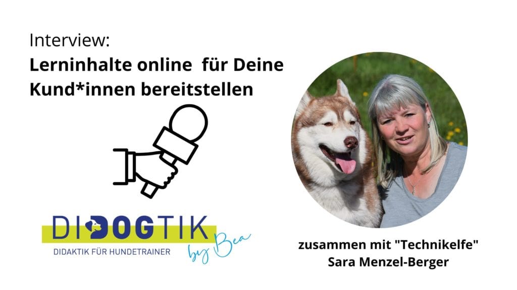 Podcast mit Bea von Didaktik für Hundetrainer*innen und Technikelfe Sara Menzel-Berger über die online Bereitstellung von Kundeninhalten