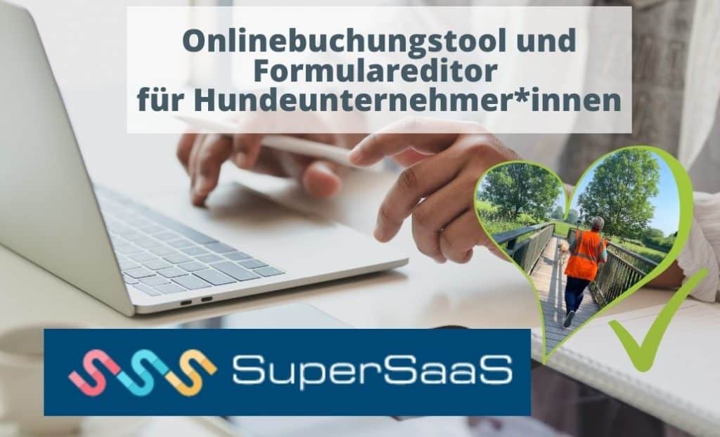 Das Buchungstool SuperSaas für Hundetrainer und Hundetrainerinnen. Formulareditor und Onlinekalender. Einzel- und Gruppentermine zeit- und nervensparend organisieren in der Hundeschule