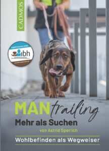 Mantrailing: Mehr als Suchen Wohlbefinden als Wegweiser Buchcover Astrid Sperlich