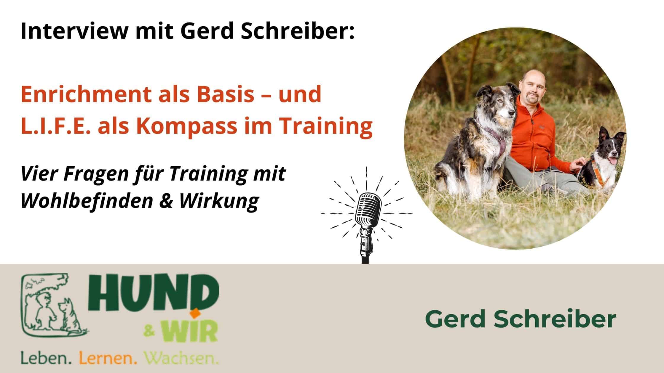 kann ich meinen hund befriedigen Interview mit Gerd Schreiber: Enrichment als Basis, L.I.F.E. als Kompass
